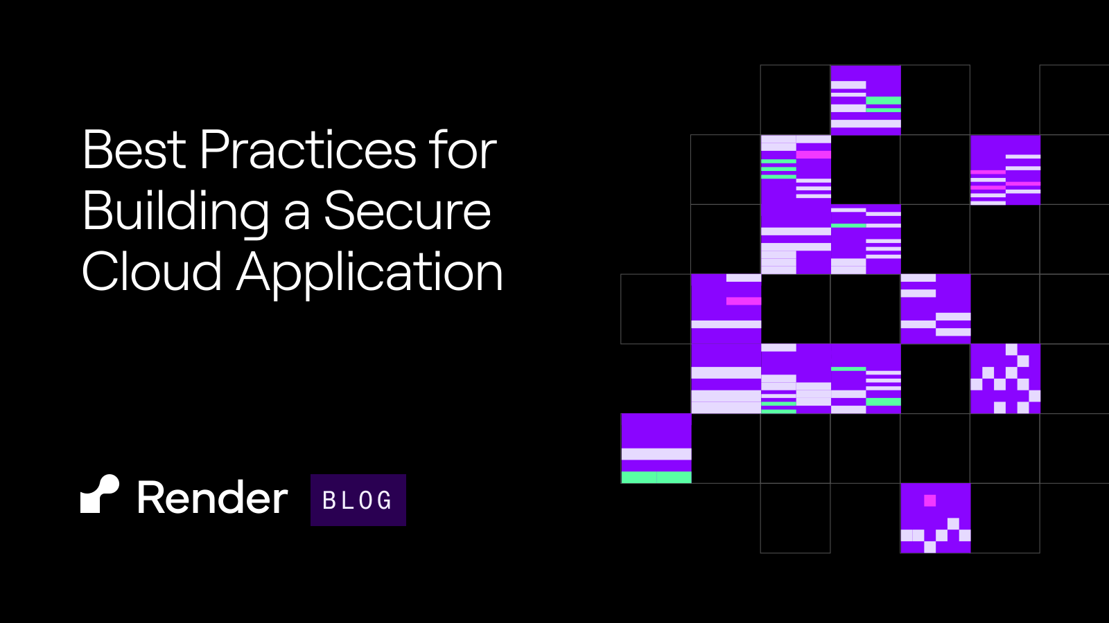 Best Practices for Building a Secure Cloud Application | Render Blog