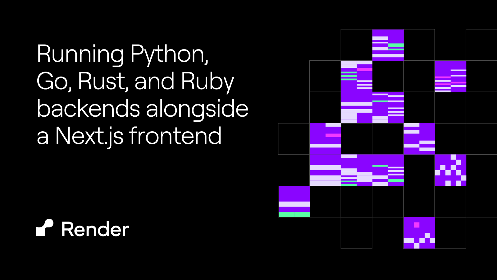 Running Python, Go, Rust, and Ruby backends alongside a Next.js frontend