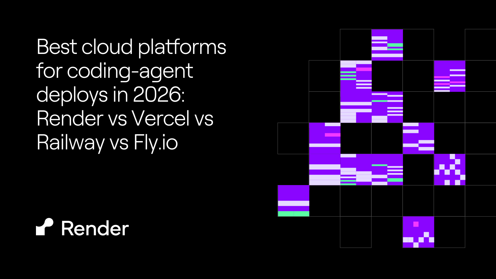 Best cloud platforms for coding-agent deploys in 2026: Render vs Vercel vs Railway vs Fly.io